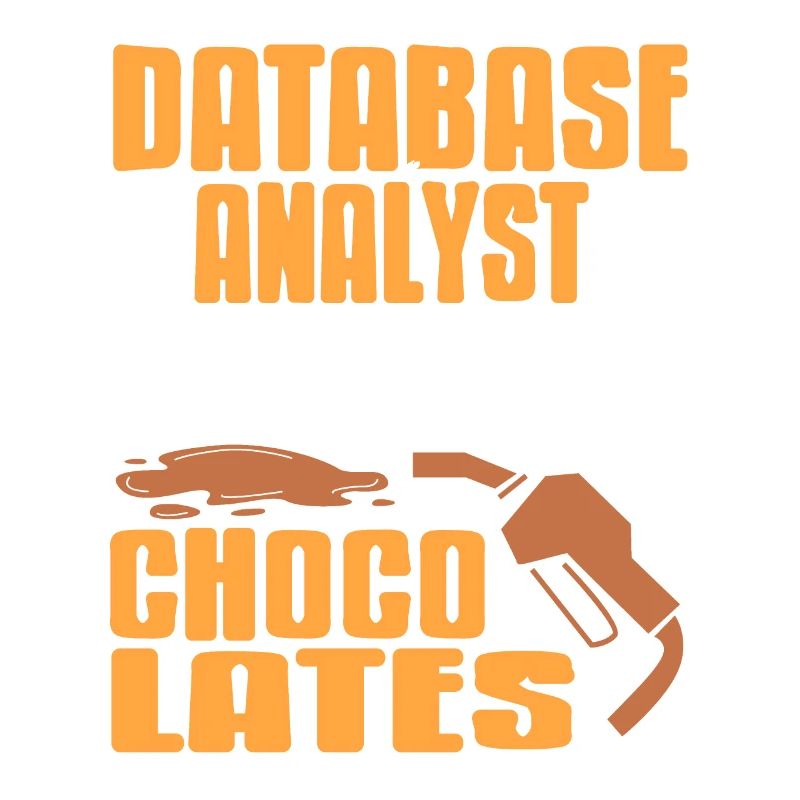 Database Analyst Fueled By Choco Lattes Retro