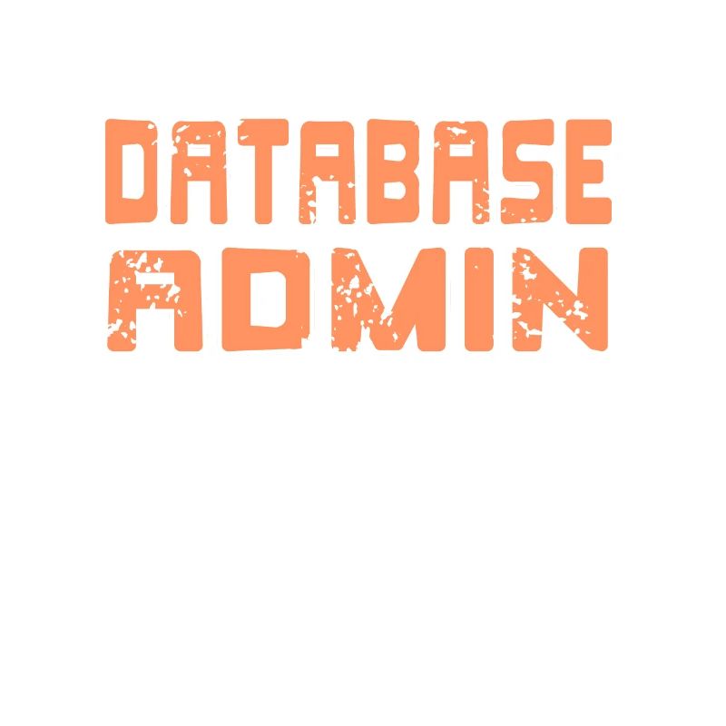 I'm A Database Admin It's Not A Bug It's A Feature