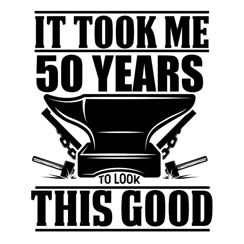 Forgeron de 50 ans 100% testé qualité et