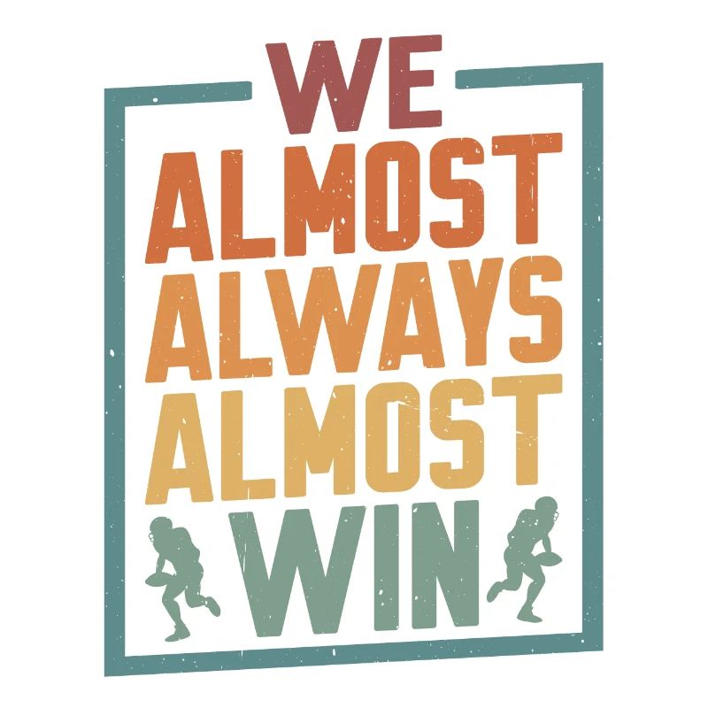 We Almost Always Almost Win 4