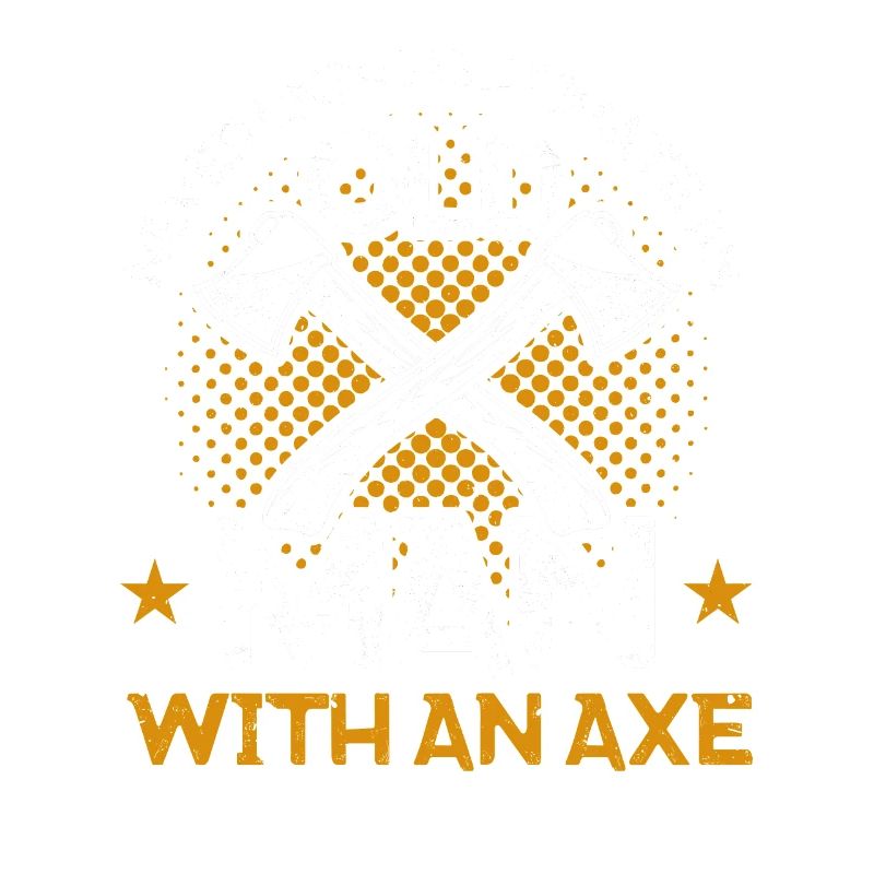 Axe Thrower Axe Throw Axe Gift