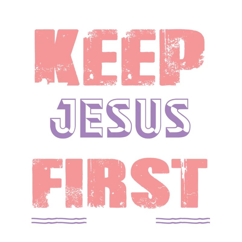 Bible verse Jesus First