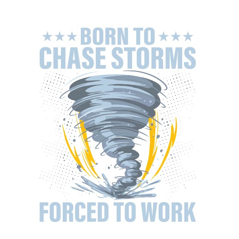 Born To Chase Storms Forced To Work Meteorologist