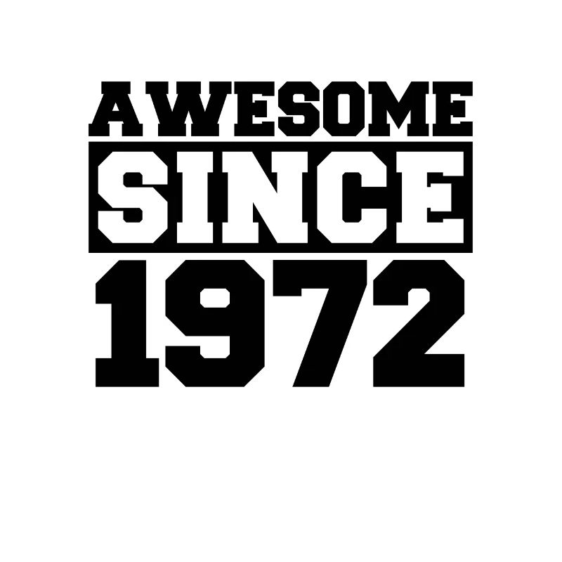 Awesome since 1972