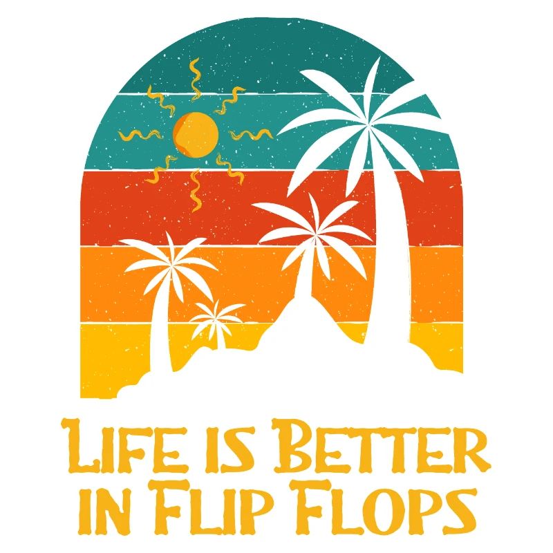 Life Is Better in Flip Flops Beach Summer Ocean