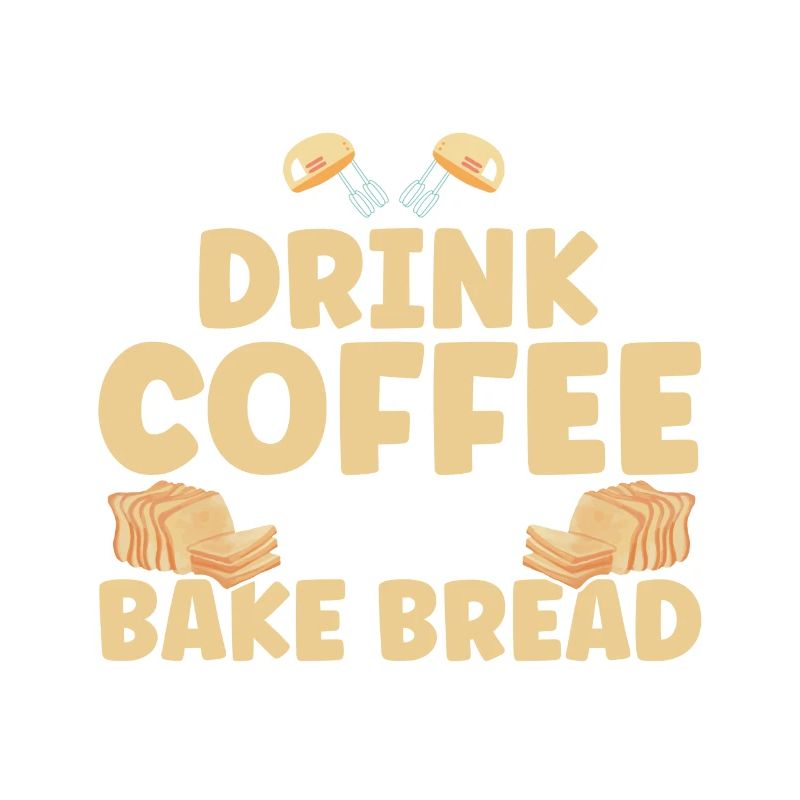 Bread Baking Gift Bakery Quote Baker