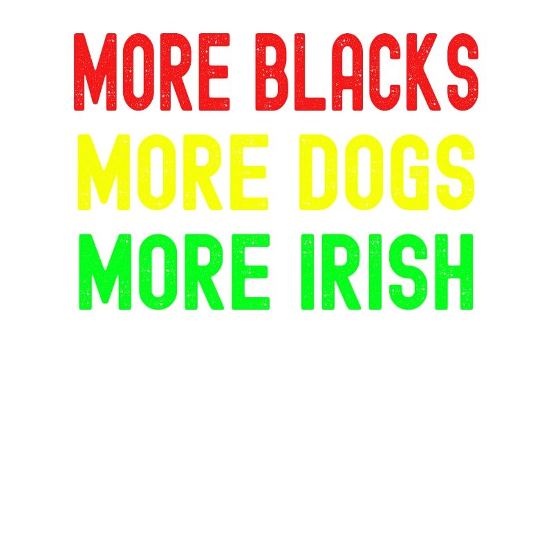 Plus de Noirs Plus d’Irlandais Plus de chiens