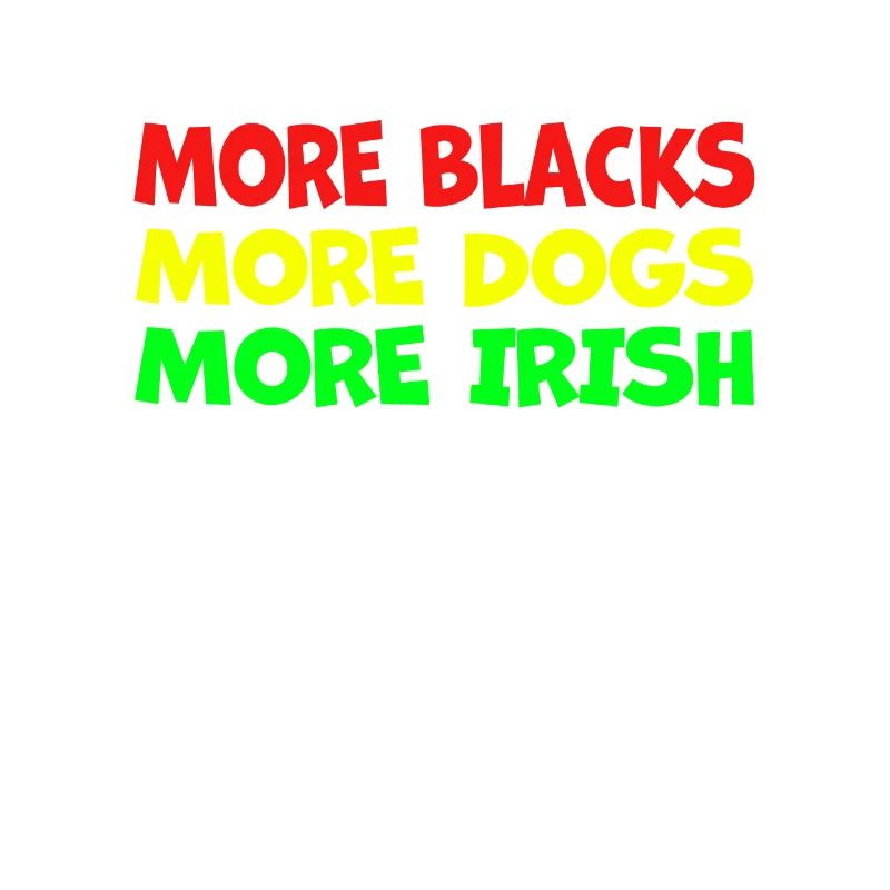 Plus de Noirs Plus d’Irlandais Plus de chiens