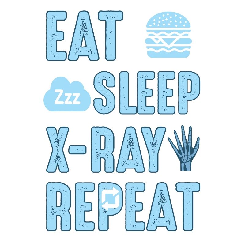Eat Sleep X-Ray Repeat Wheel Tech Radiology