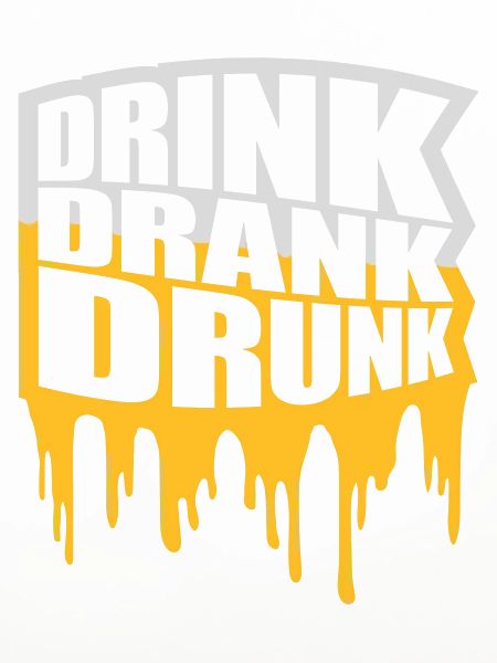 drink drank drunk Zitat