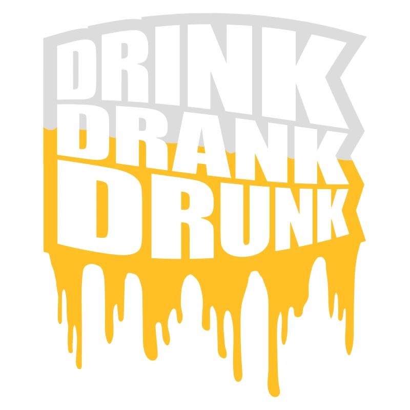 drink drank drunk Zitat
