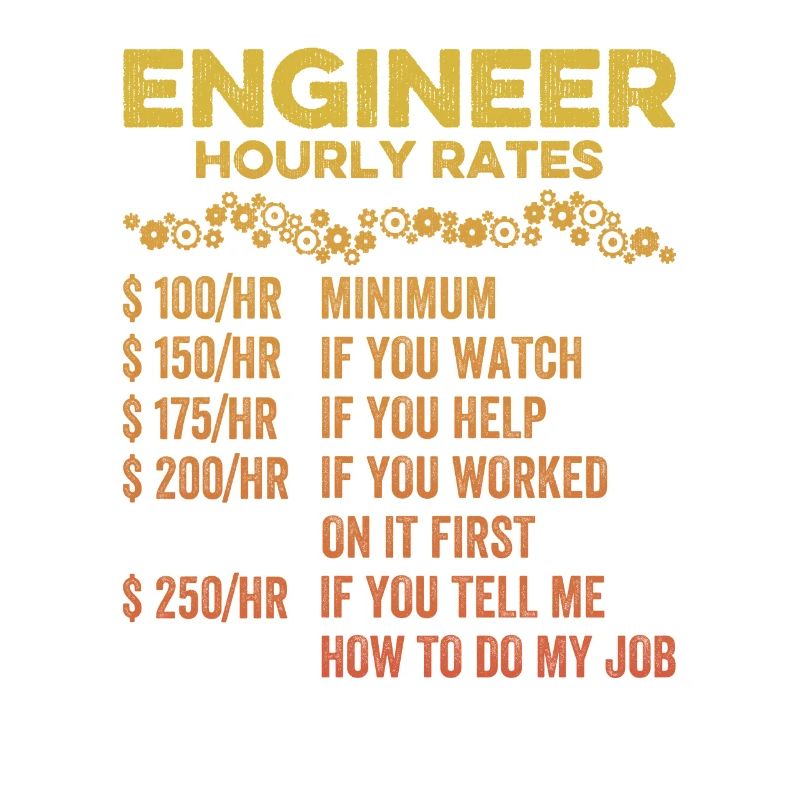 Engineer Hourly Funny Engineering Mechanical Civil