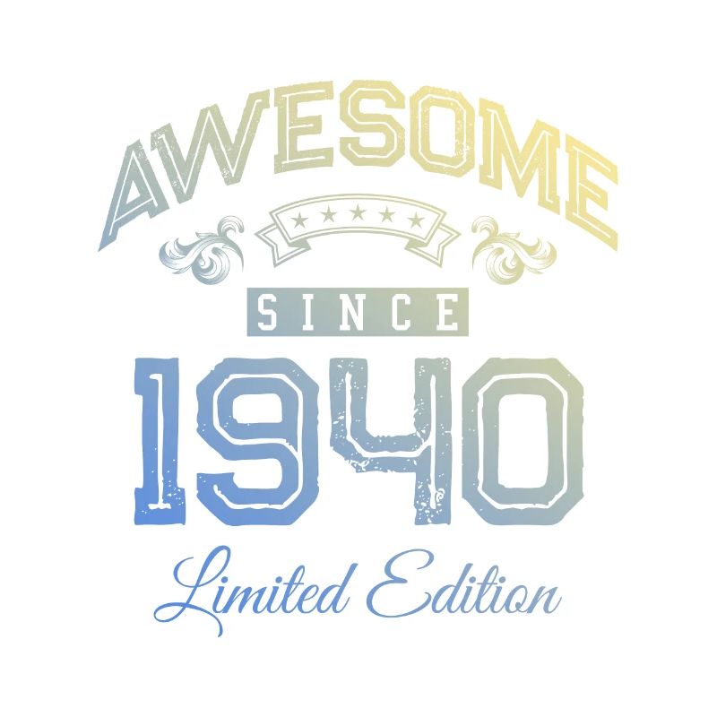 1940 awesome since