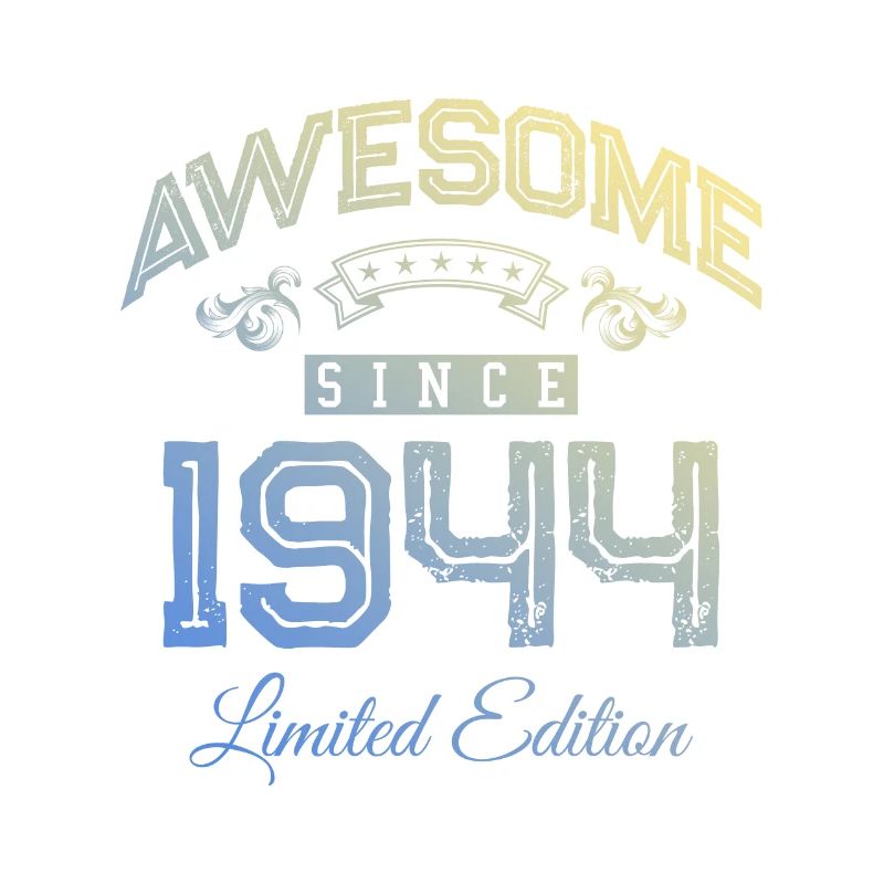 1944 awesome since