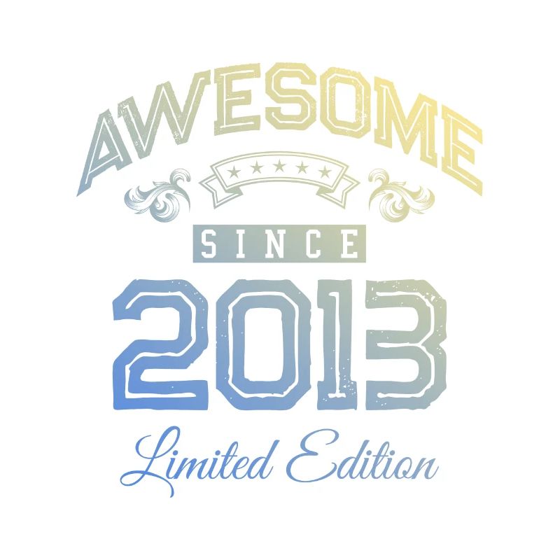 2013 awesome since