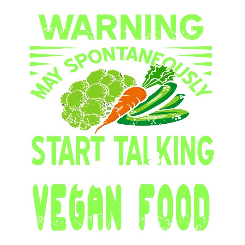 Warning May Spontaneously Start Talking Vegan