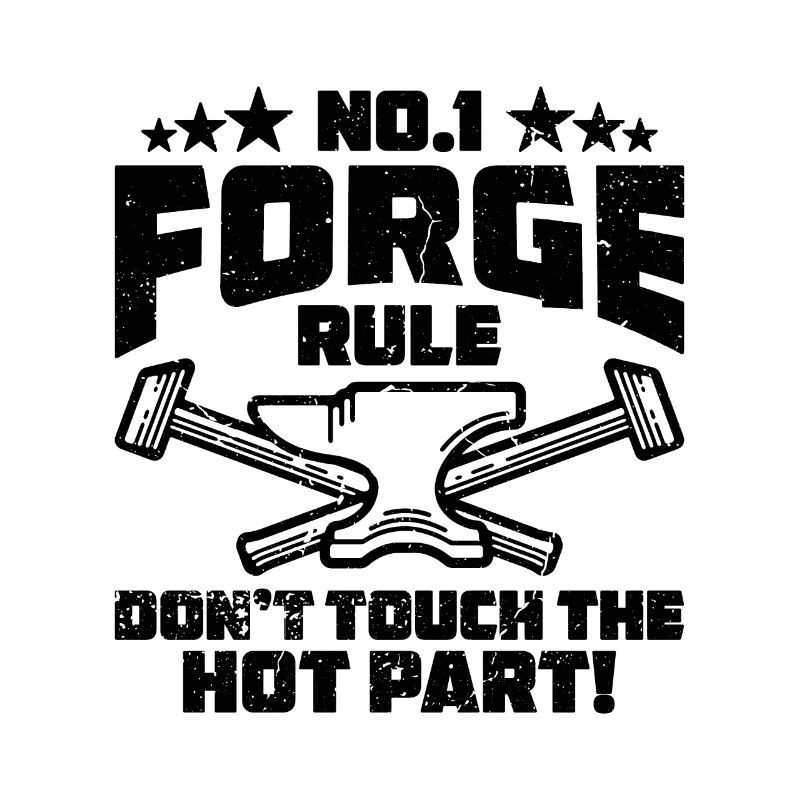 No.1 Forge Rule Forging Forger Crafts Blacksmiths