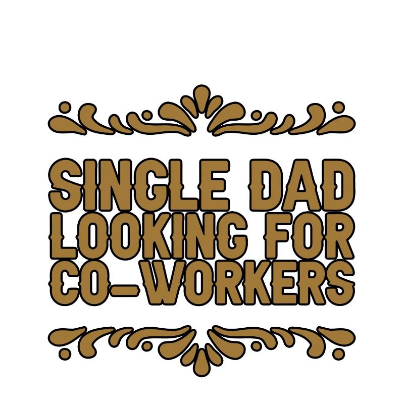 Single Dad Looking For Co-workers