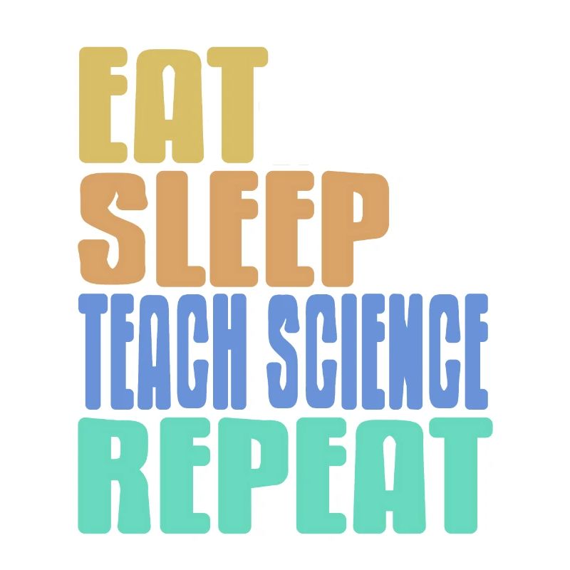 Manger dormir Enseigner la science Répéter le professeur de sciences