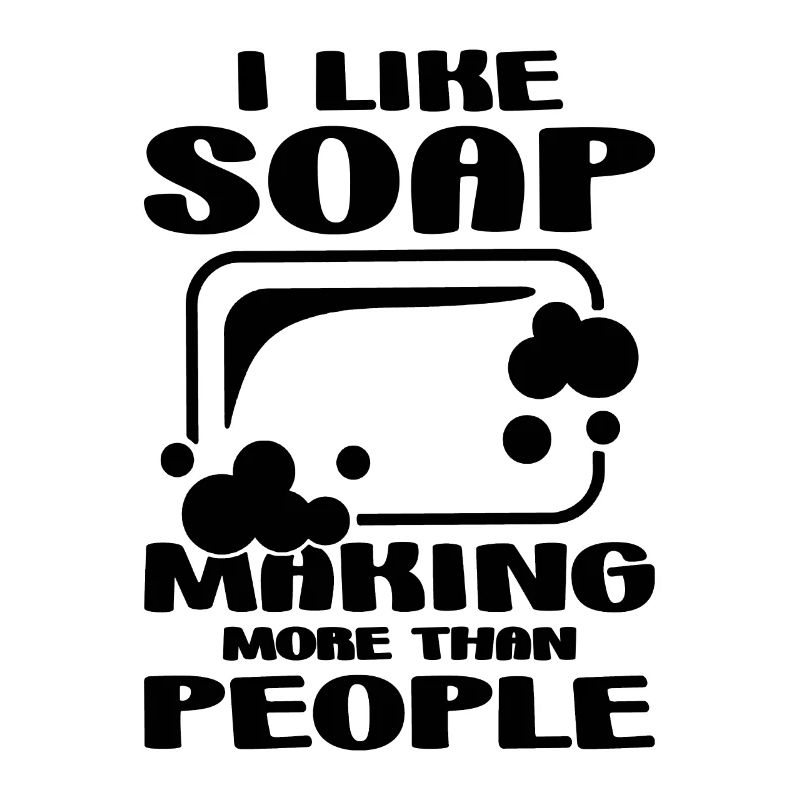 I Like Soap Making More Handicrafts Soap Maker