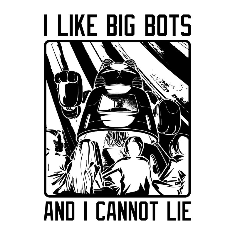 J’aime Big Bots Robotics Cyborg Robotics Engineer