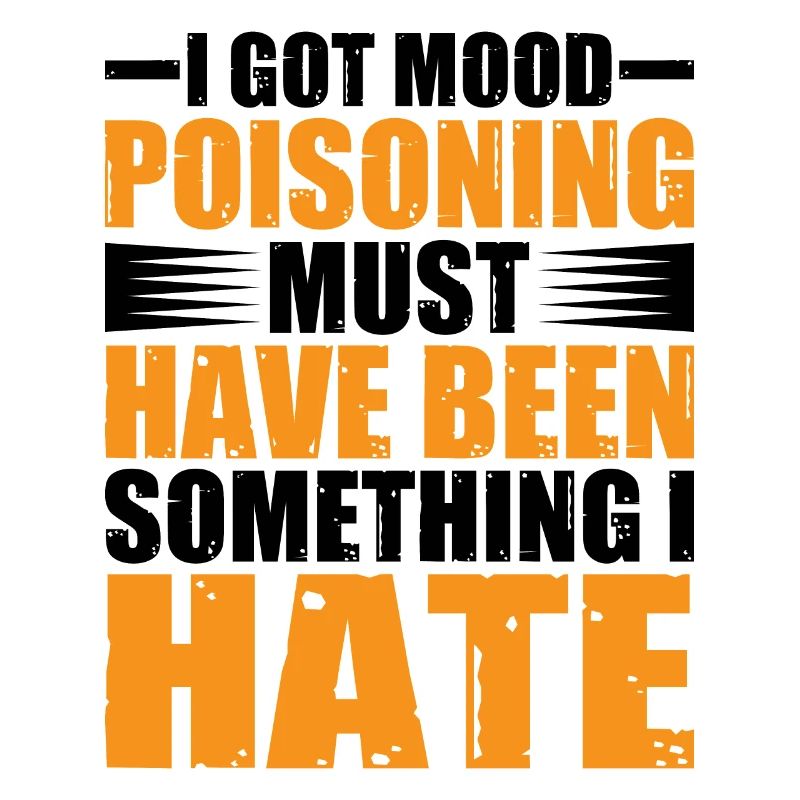 I Got Mood Poisoning, Must Been Something I Hate 2