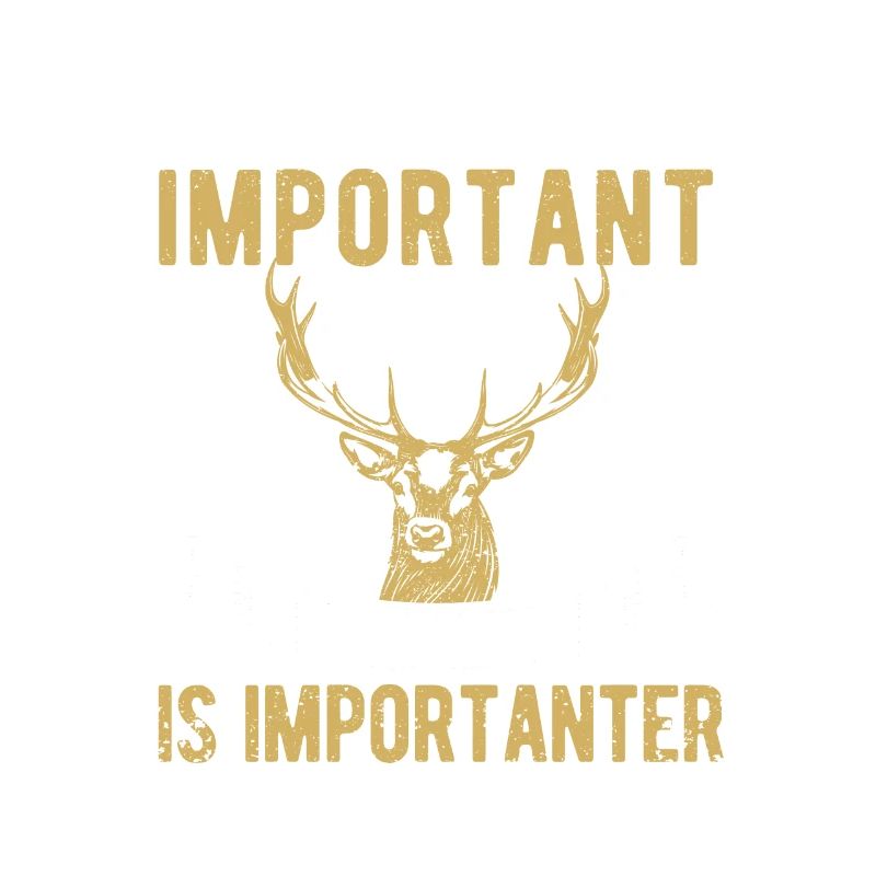 School is important, but hunting is important