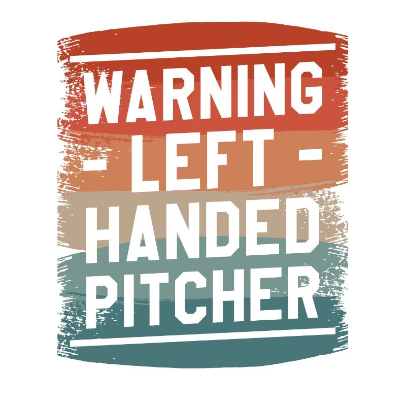 Warning Left Handed Pitcher Lefty Baseball Player