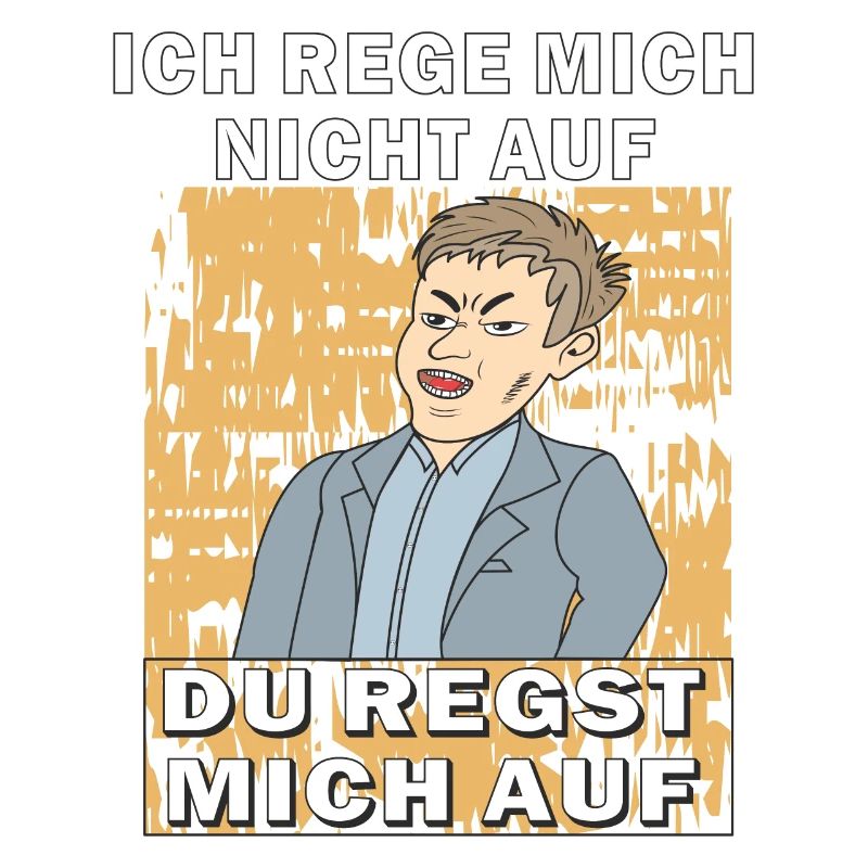 DU REGST MICH AUF