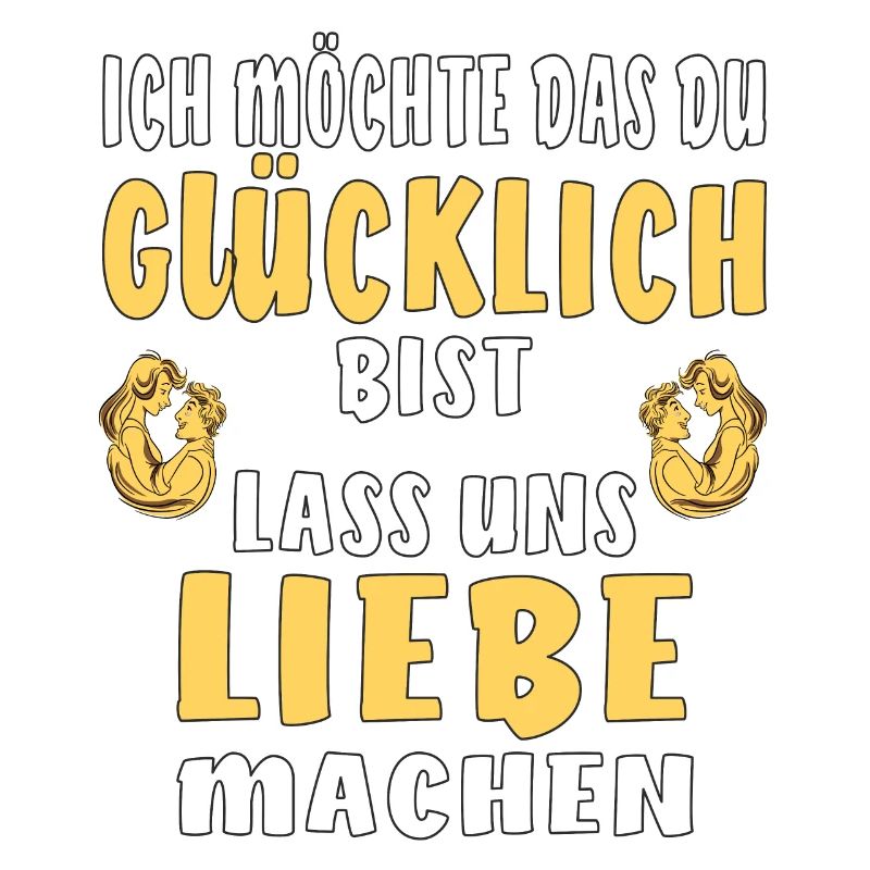 GLÜCKLICH LIEBE MACHEN