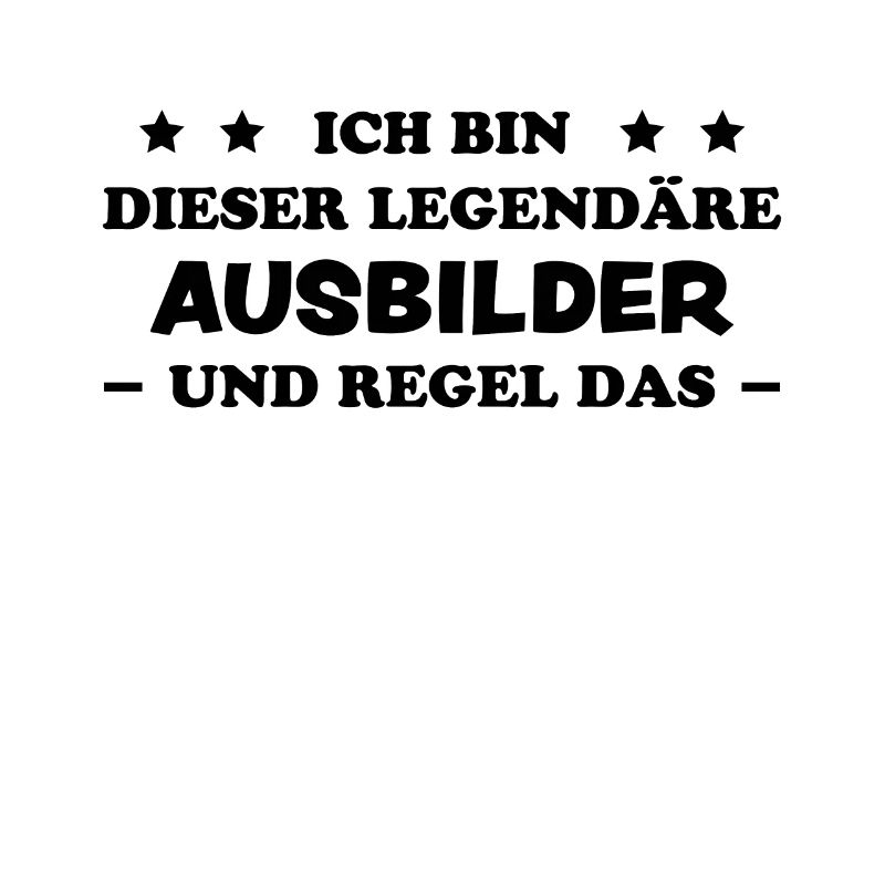 Ausbilder Beruf Lustiger Spruch Ausbilder Geschenk