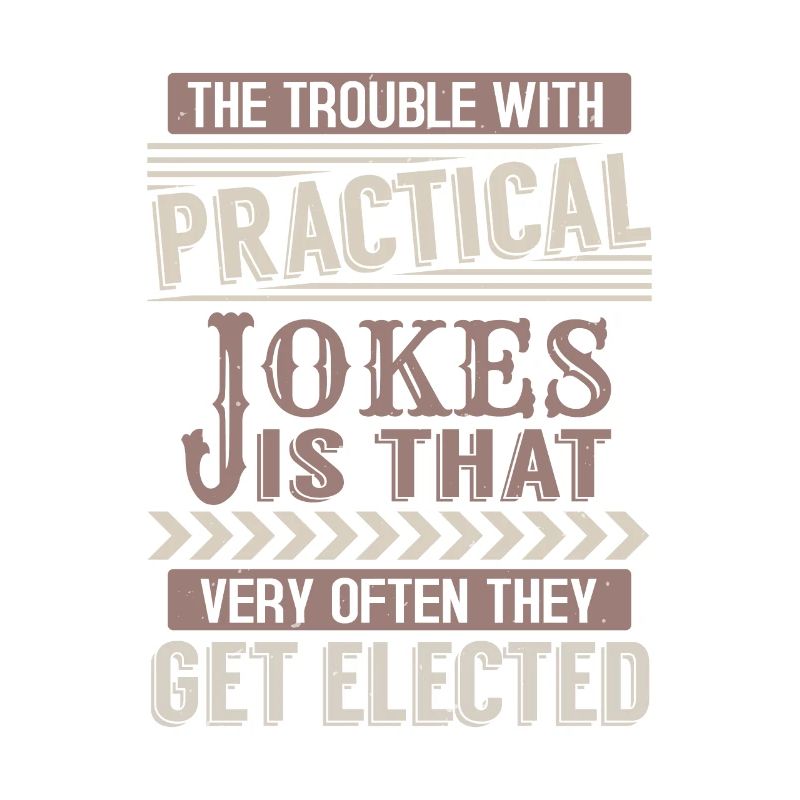 DAS PROBLEM MIT DEM PRAKTISCHEN WITZ IST, DASS SEHR OFT