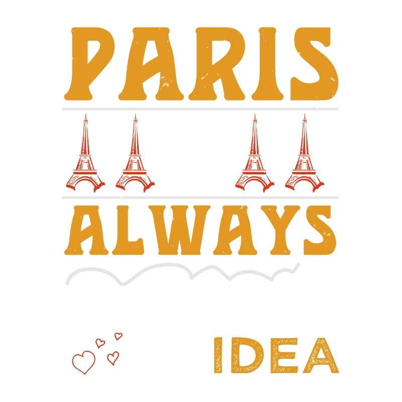 PARIS IST IMMER EINE GUTE IDEE