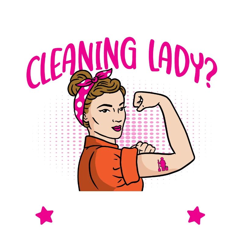 Need A Cleaning Lady