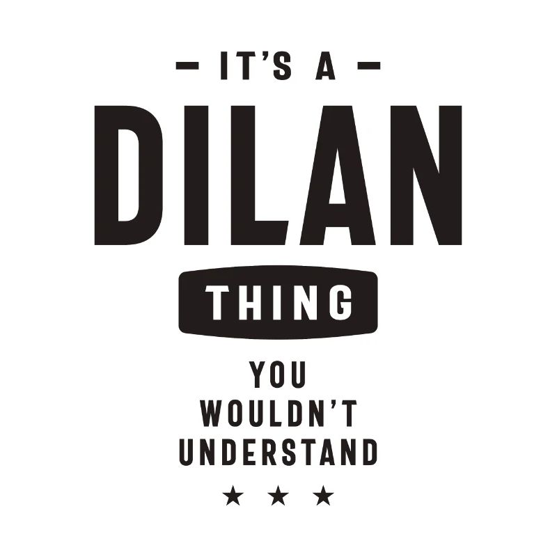 It’s a Dilan Thing - Nom Dilan