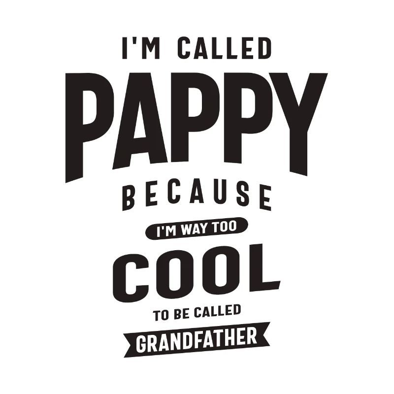 On m’appelle Pappy parce que je suis beaucoup trop cool