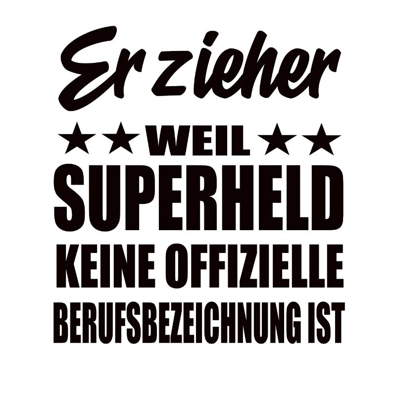 Erzieher Superheld Spruch