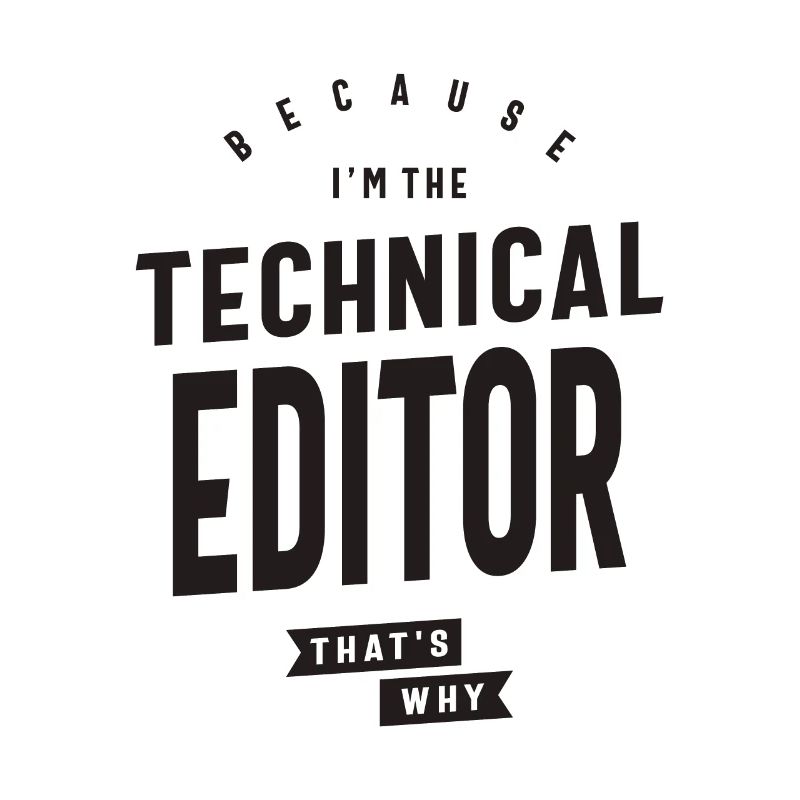 Because I'm the Technical Editor, That's Why