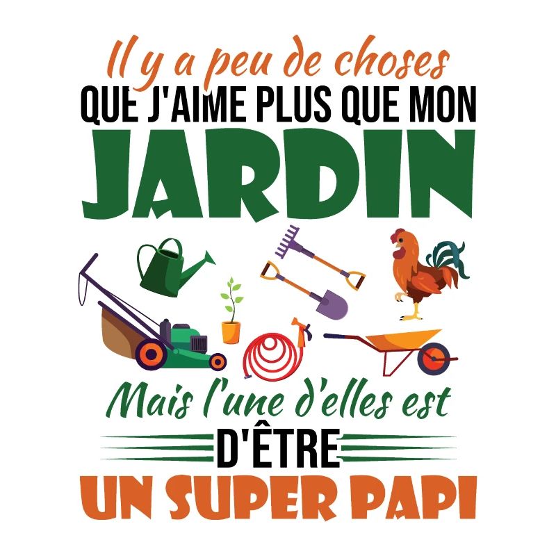 J'aime mon jardin et un super papi