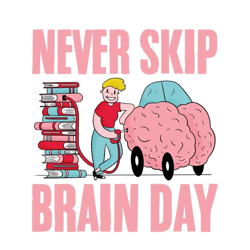Never Skip Brain Day 4
