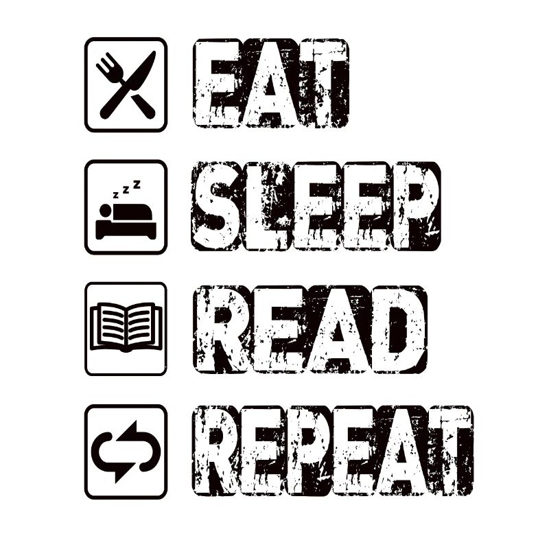 Manger Dormir Lire Répéter