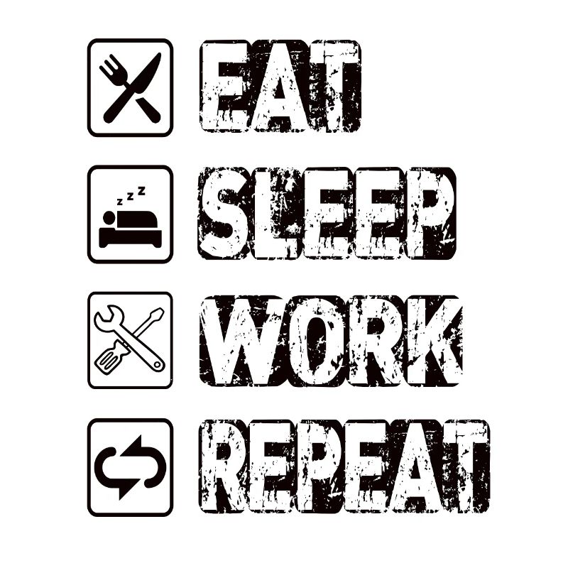 Manger Dormir Travail Répéter
