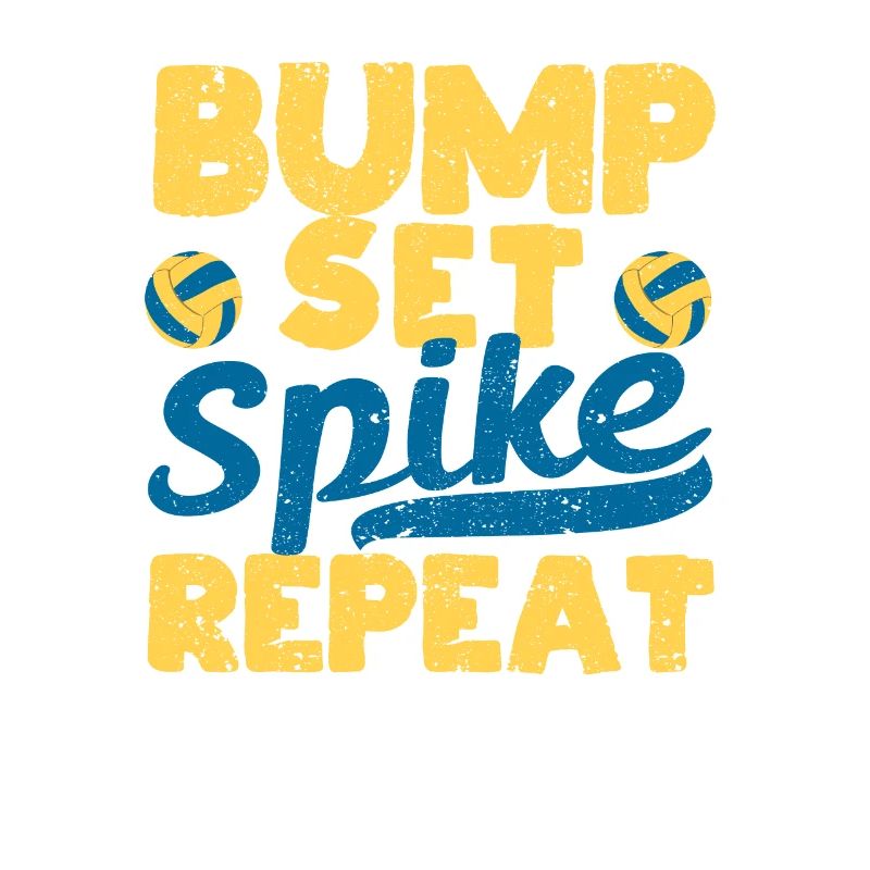 Bump Set Spike Repeat Funny Volleyball Lover