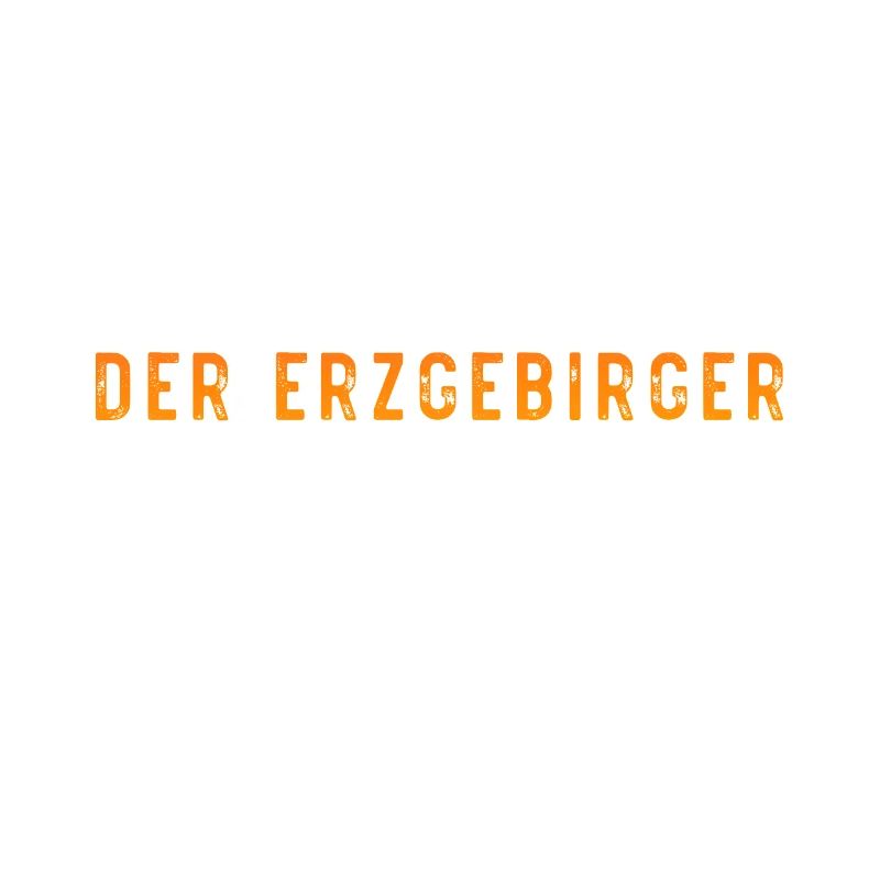 Erzgebirge alles wird gut Heimat spruch