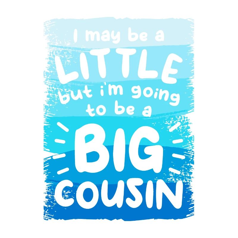 Ich mag ein bisschen sein, aber ich werde ein großer Cousin sein