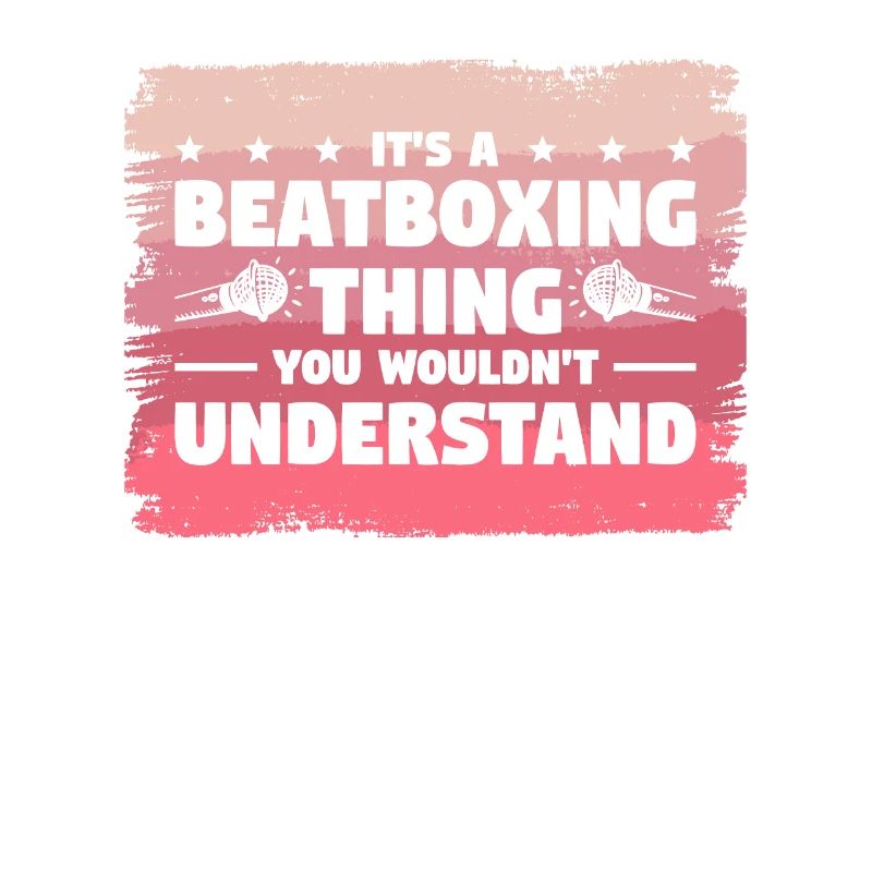 C’est une chose de beatboxing que vous ne comprendriez pas