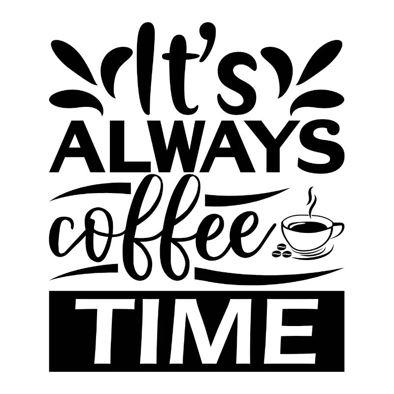 It's Always Coffee Time