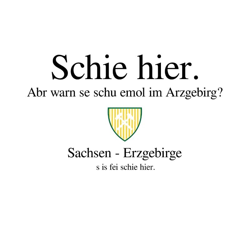 Erzgebirge Schie hier