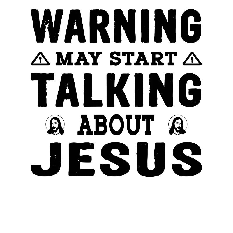 Warning may start talking about Jesus Christ