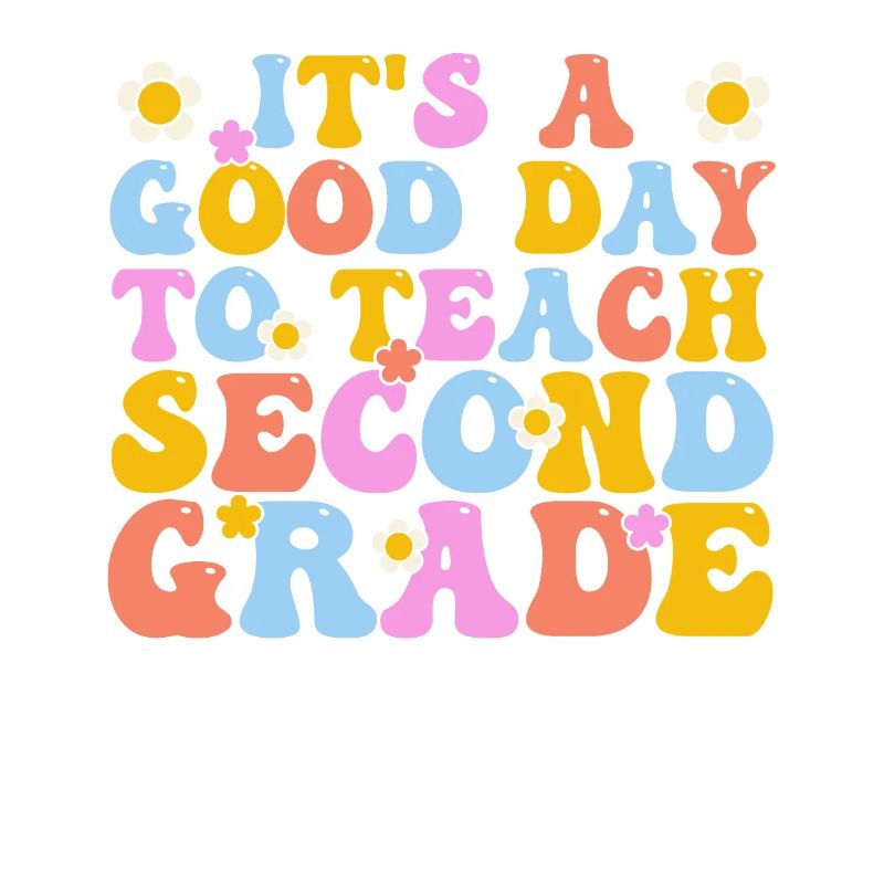 It's A Good Day To Teach Second Grade 2. Lehrer
